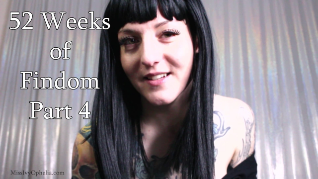52 Weeks Of Findom Part 4 video from Miss Ivy Ophelia