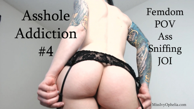 Asshole Addiction 4 video from Miss Ivy Ophelia