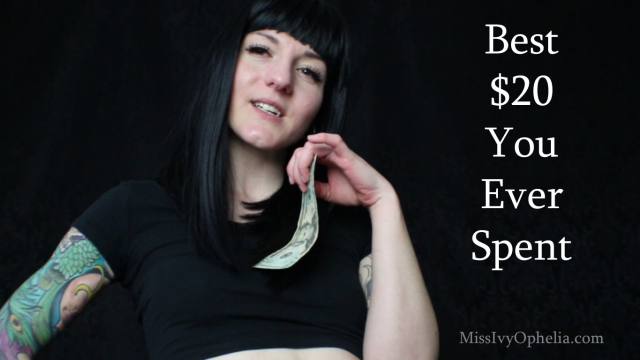 Best 20 Dollars You Ever Spent video from Miss Ivy Ophelia