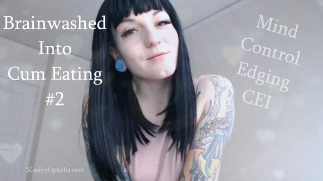 Brainwashed Into Cum Eating 2 video from Miss Ivy Ophelia