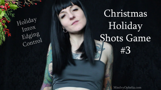 Christmas Holiday Shots Game 3 video from Miss Ivy Ophelia