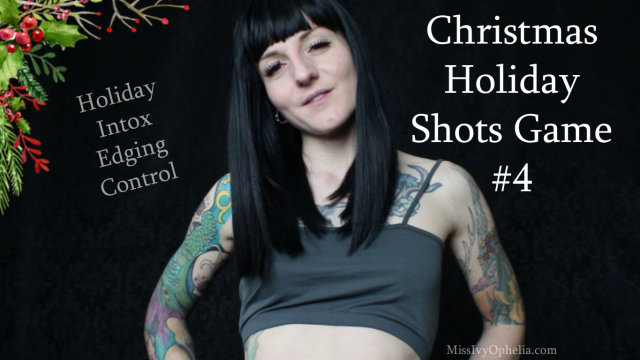 Christmas Holiday Shots Game 4 video from Miss Ivy Ophelia