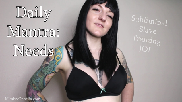 Daily Mantra - Needs video from Miss Ivy Ophelia