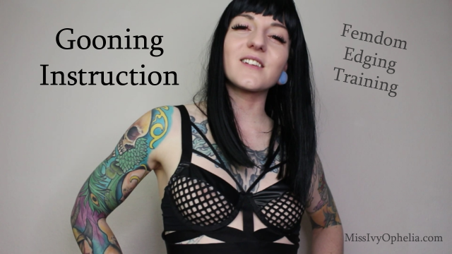 Gooning Instruction video from Miss Ivy Ophelia.