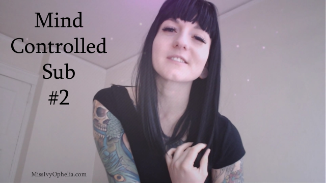 Mind Controlled Sub 2 video from Miss Ivy Ophelia