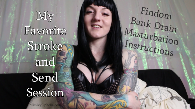 My Favorite Stroke and Send Session video from Miss Ivy Ophelia
