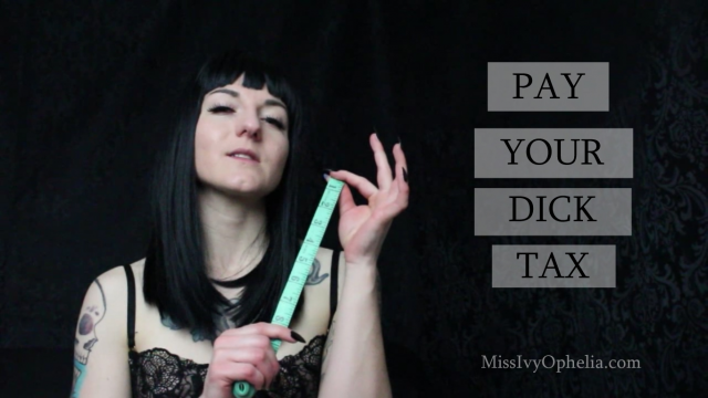 Pay Your Dick Tax video from Miss Ivy Ophelia
