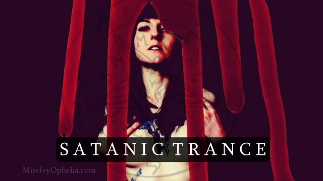 Satanic Trance video from Miss Ivy Ophelia