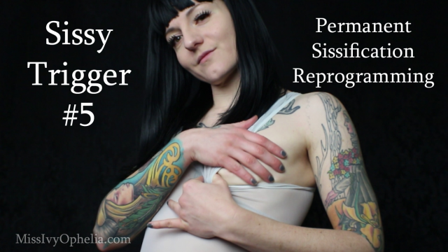 Sissy Trigger 5 video from Miss Ivy Ophelia