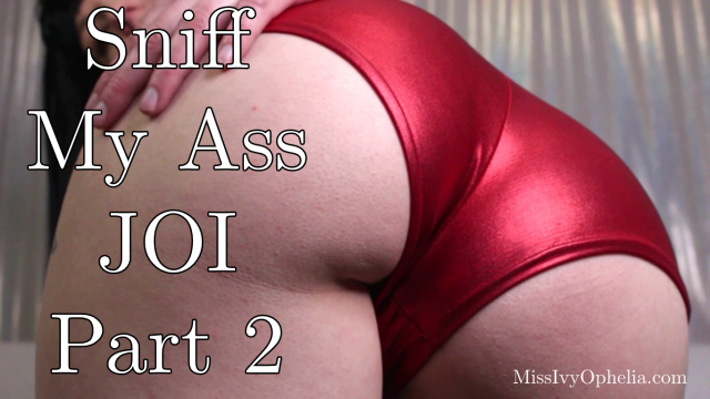 Sniff My Ass JOI Part 2 video from Miss Ivy Ophelia