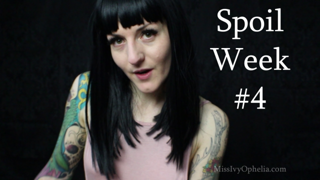 Spoil Week 4 video from Miss Ivy Ophelia