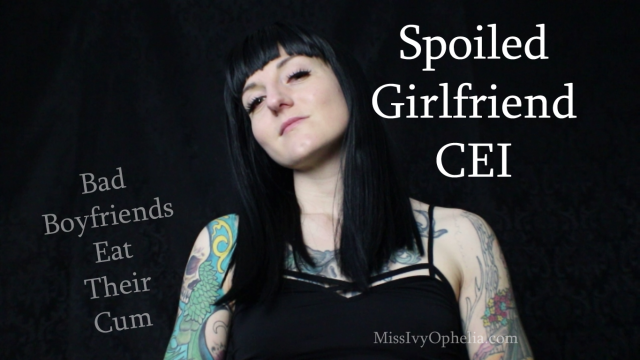 Spoiled Girlfriend CEI video from Miss Ivy Ophelia