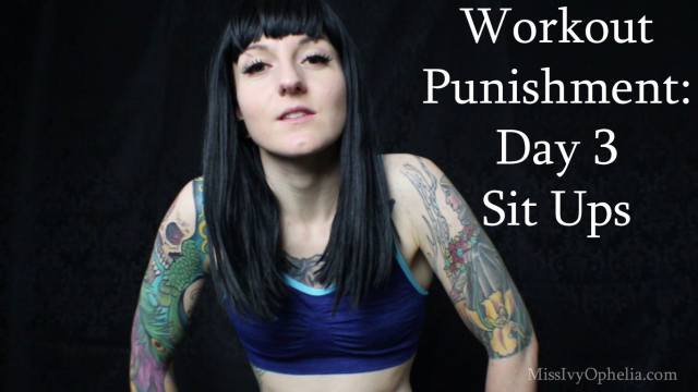 Workout Punishment Day 3 - Sit Ups video from Miss Ivy Ophelia