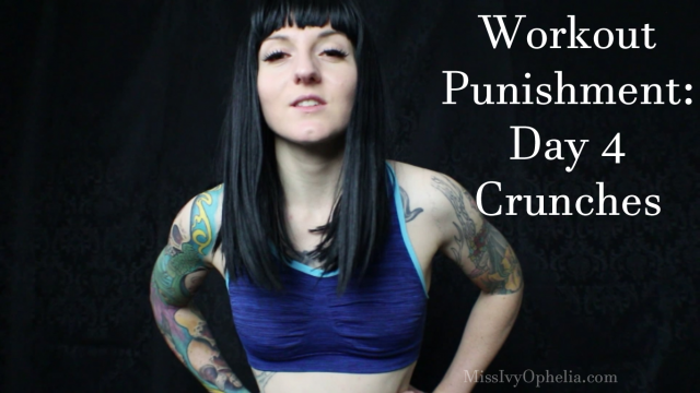 Workout Punishment Day 4 - Crunches video from Miss Ivy Ophelia