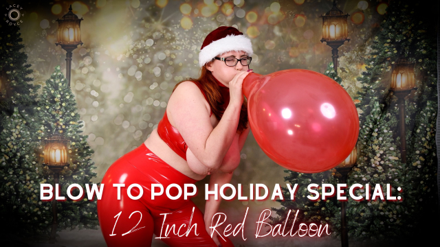 Blow To Pop Holiday Special 12 Inch Red Balloon video from Lacey Royce