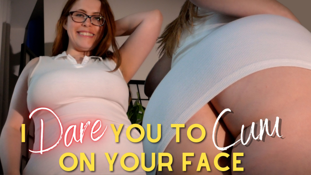I Dare You To Cum On Your Face video from Lacey Royce