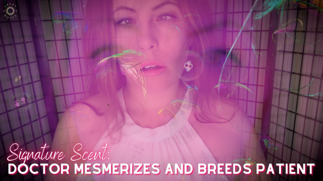Signature Scent: Doctor Mesmerizes And Breeds Patient video from Lacey Royce