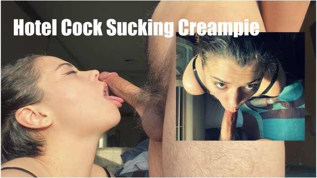 Hotel Cock Sucking Creampie video from MissVanessaJune