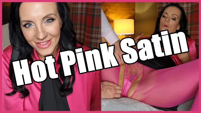 Hot Pink Satin Fuck video from MrsHNylons