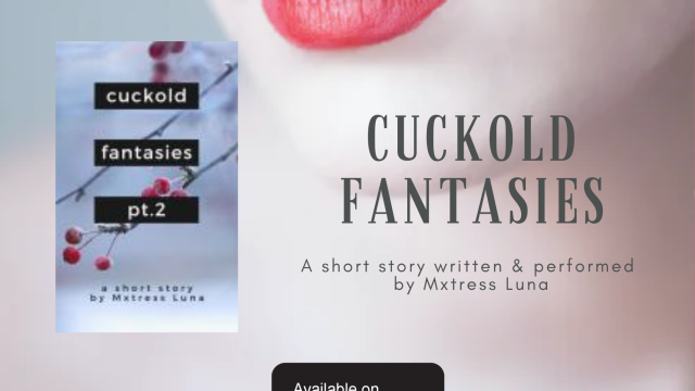 Cuckold Fantasies Femdom Sex CEI *AUDIO* video from Mx Dagger
