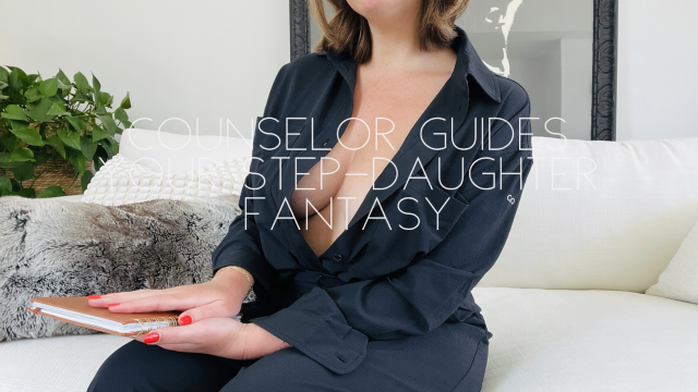 Counselor guides your step-daughter fantasy video from Nicolette Bloom