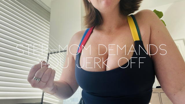 Step-mom demands you jerk off video from Nicolette Bloom