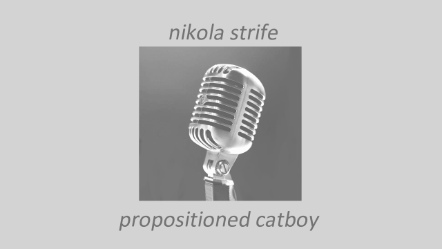 Propositioned Catboy video from Nikola Strife