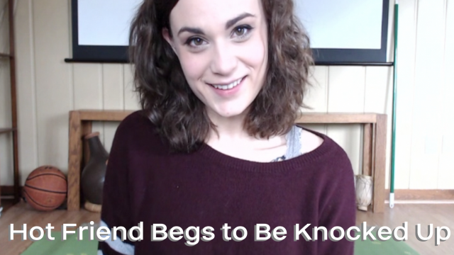 Hot Friend Begs to Be Knocked Up video from Nina Crowne