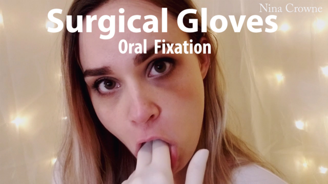 Surgical Gloves: Oral Fixation video from Nina Crowne