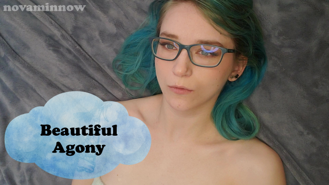Beautiful Agony video from Nova Minnow