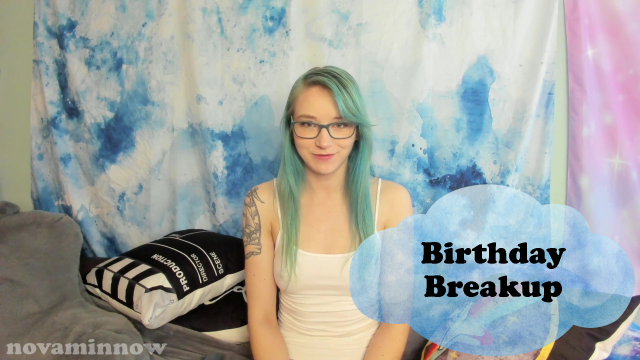 birthday breakup video from Nova Minnow