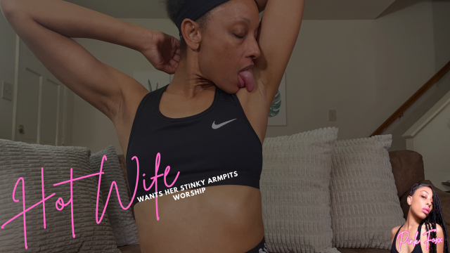 Hot Wife Wants Her Stinky Armpits Worship video from Pink Foxx