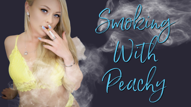 Smoking With Peachy video from PeachySkye