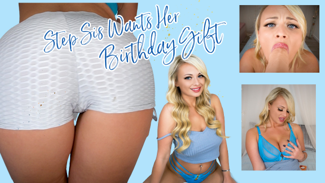 Step Sis Wants Her Birthday Gift video from PeachySkye