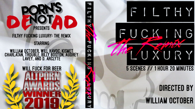 Filthy Fucking Luxury presented by PORNSNOTDEAD.NET video from PORN’S NOT DEAD ™️