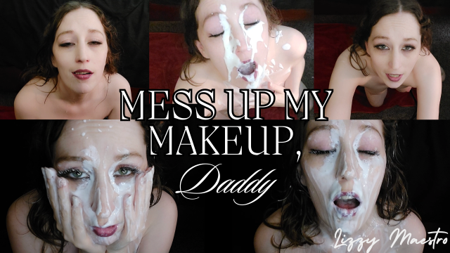 Mess Up My Makeup, Daddy