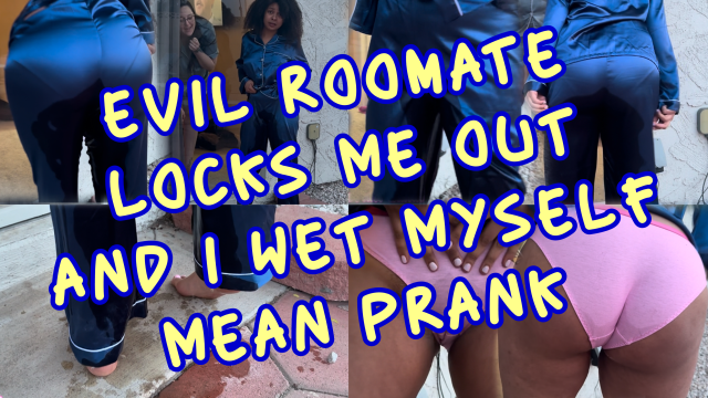 Evil Roomate LOCKS ME OUT & I WET MYSELF ! Mean Prank !! PEE DESPERATION PISS video from Princess Sophia Quinn
