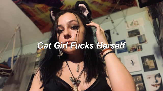 Cat girl fucks herself video from