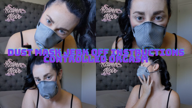 Dust Mask Jerk Off Instructions Controlled Orgasm video from Raven Noir