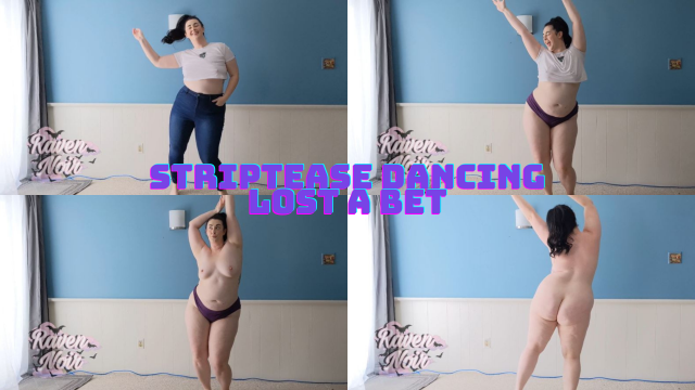 Striptease Dancing Lost a Bet video from Raven Noir