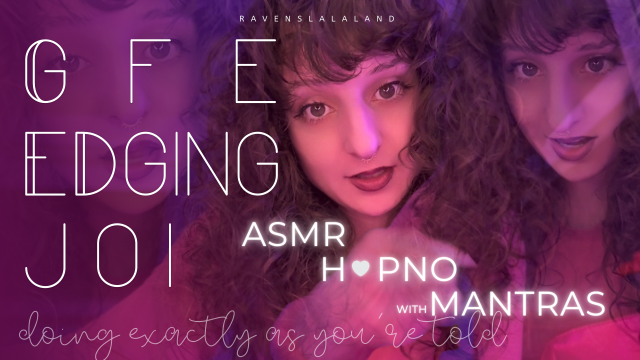 GFE Edging JOI Mesmerize ASMR with Mantras: Doing Exactly As You Are Told video from RAVEN