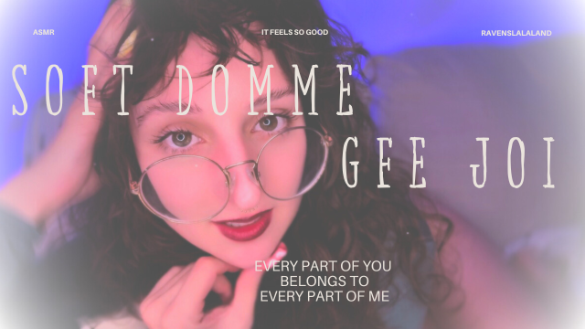 Soft Domme GFE JOI: Every Part Of You video from RAVEN