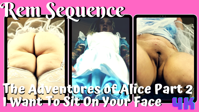 The Adventures of Alice Part 2: I Want To Sit on Your Face video from Rem Sequence