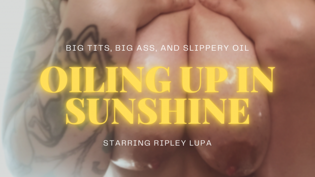 Oiled Up In Sunshine video from Ripley Lupa
