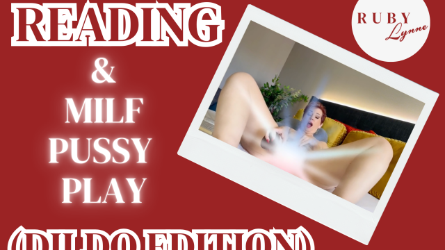 READING & MILF PUSSY PLAY video from RubyLynne