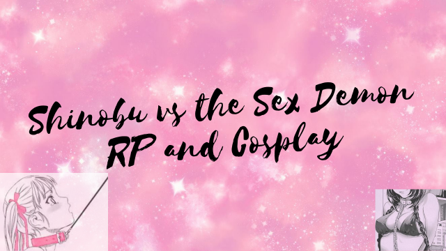 Demon Slayer Cosplay: Shinobu Vs. The Sex Demon RP video from Sadie Peaches