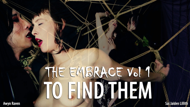The Embrace Vol 1 - To Find Them - MP4 HD - SaiJaidenLillith AwynRaven video from Sai Jaiden Lillith