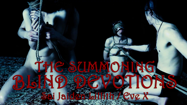 The Summoning - Blind Devotions MP4 HD - SaiJaidenLillith & EveX video from Sai Jaiden Lillith