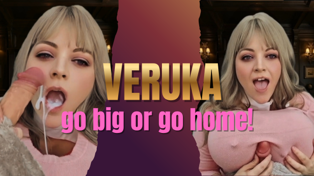 Veruka _ Go Big or Go Home video from SapphireStyle90