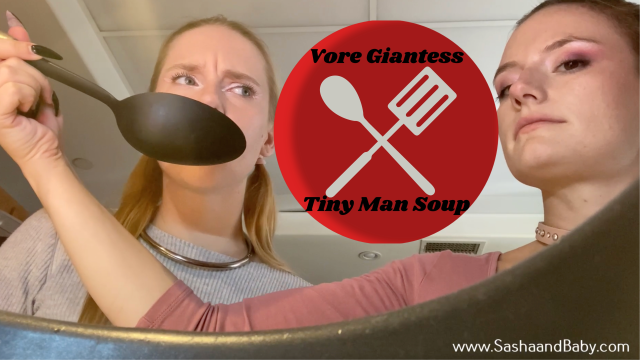 Vore Giantess Tiny Man Soup video from Sasha And Baby